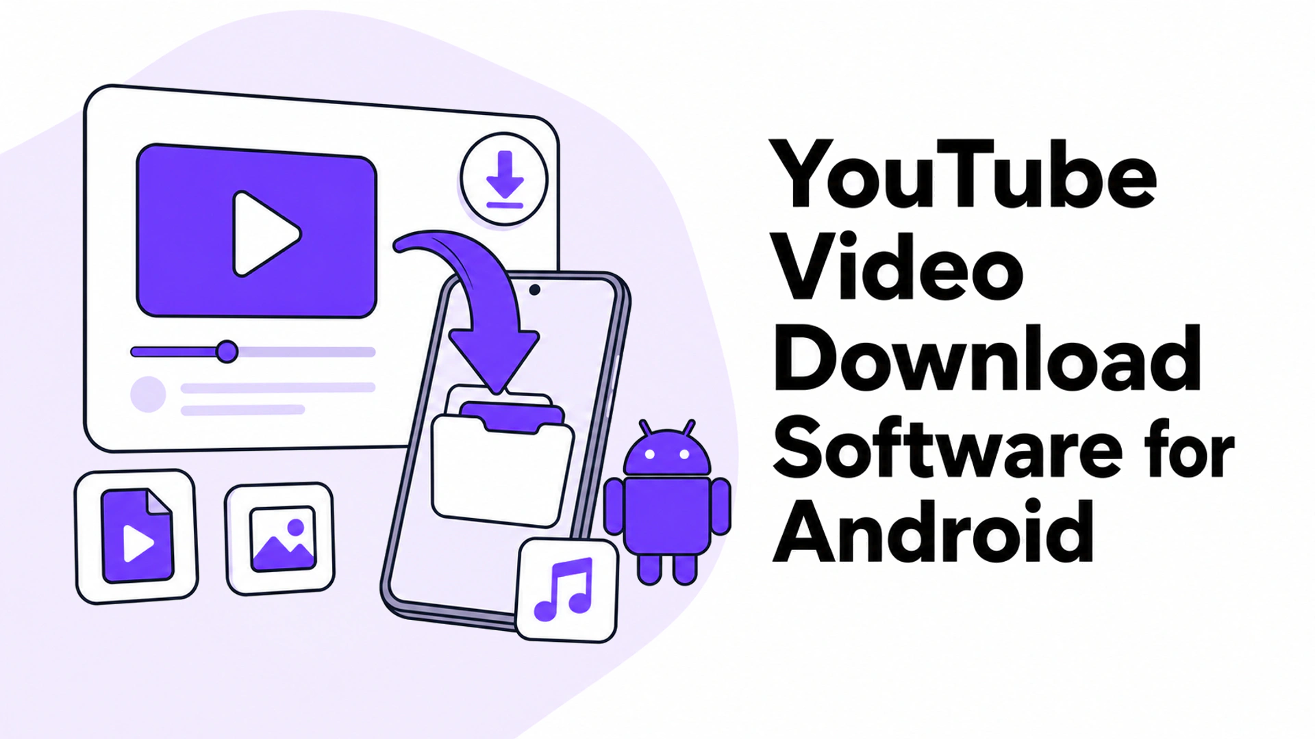 YouTube Video Download Software for Android: Best Options in 2026
