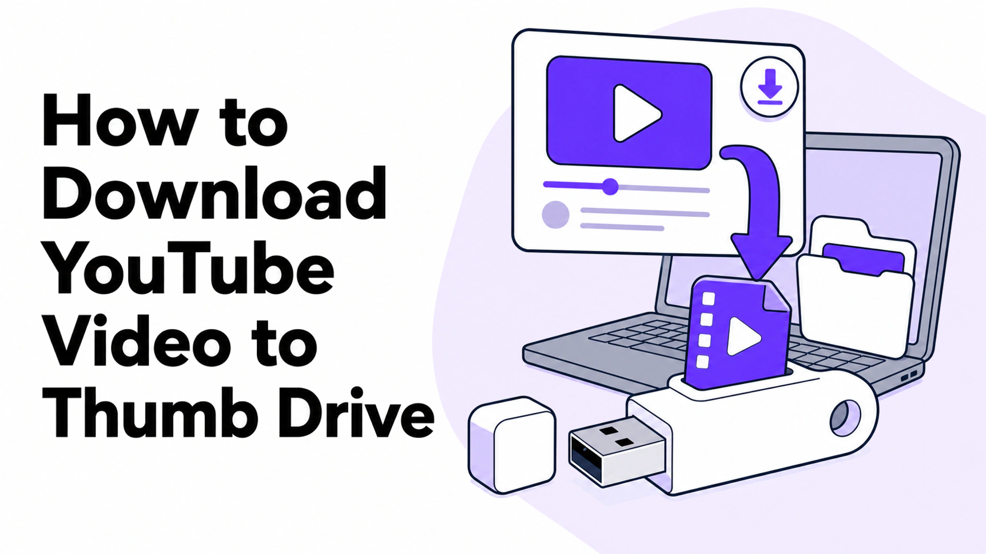 How to Download YouTube Video to Thumb Drive